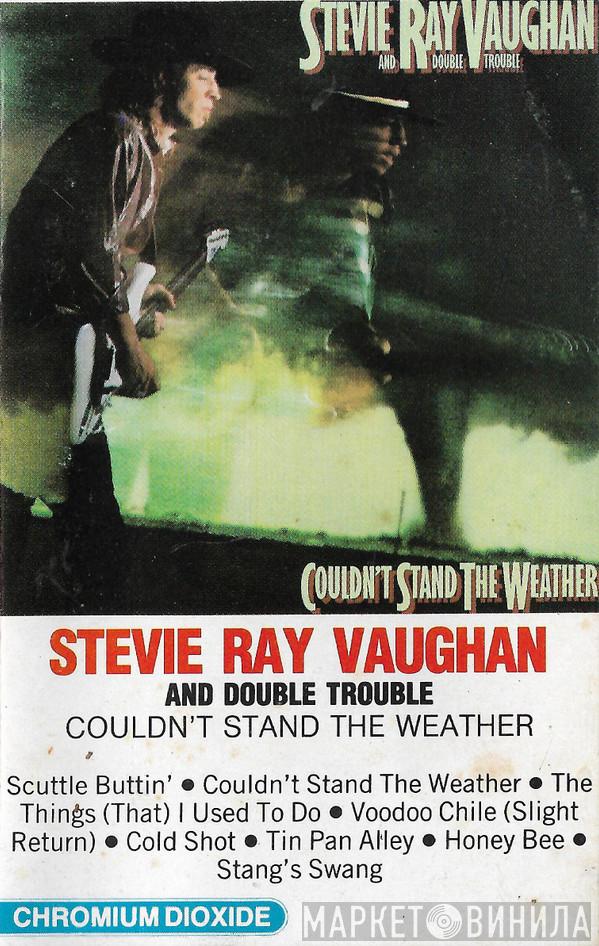  Stevie Ray Vaughan & Double Trouble  - Couldn't Stand The Weather