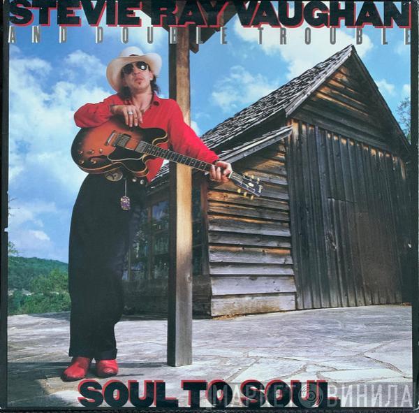 Stevie Ray Vaughan & Double Trouble - Soul To Soul