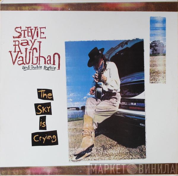  Stevie Ray Vaughan & Double Trouble  - The Sky Is Crying