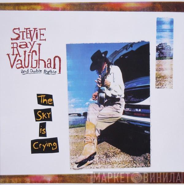  Stevie Ray Vaughan & Double Trouble  - The Sky Is Crying