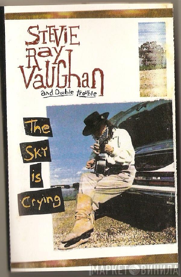  Stevie Ray Vaughan & Double Trouble  - The Sky Is Crying