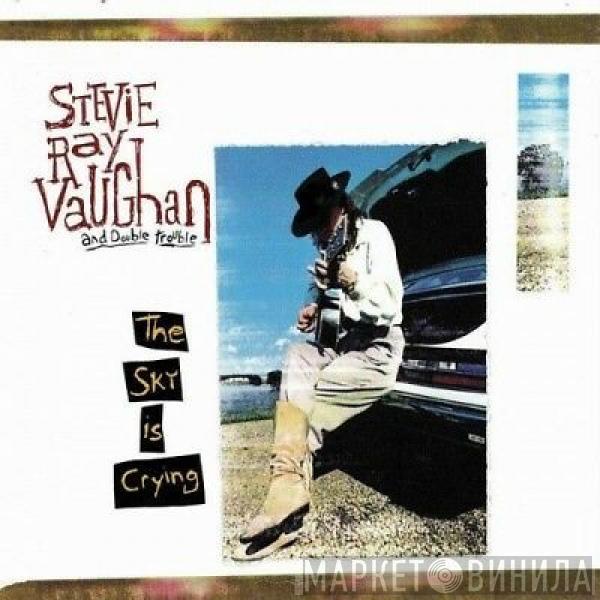  Stevie Ray Vaughan & Double Trouble  - The Sky Is Crying