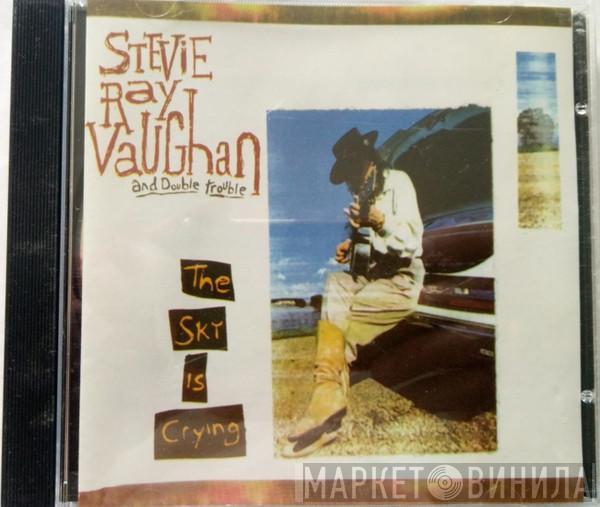  Stevie Ray Vaughan & Double Trouble  - The Sky Is Crying