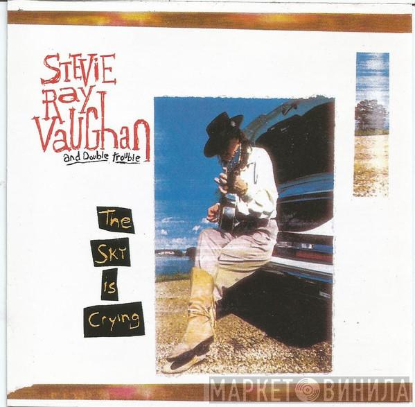  Stevie Ray Vaughan & Double Trouble  - The Sky Is Crying