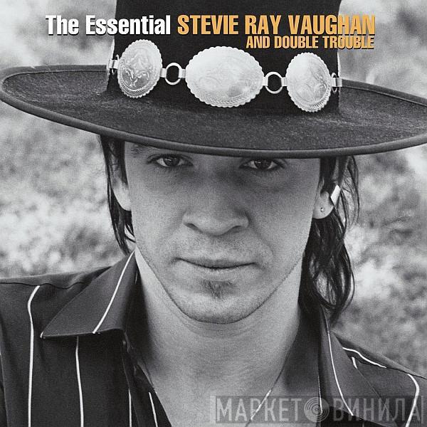 Stevie Ray Vaughan And Double Trouble* - The Essential Stevie Ray Vaughan And Double Trouble
