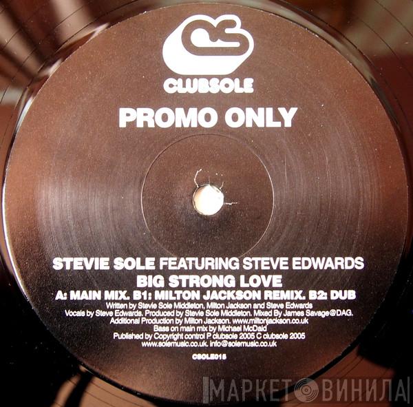 Stevie Sole, Steve Edwards - Big Strong Love