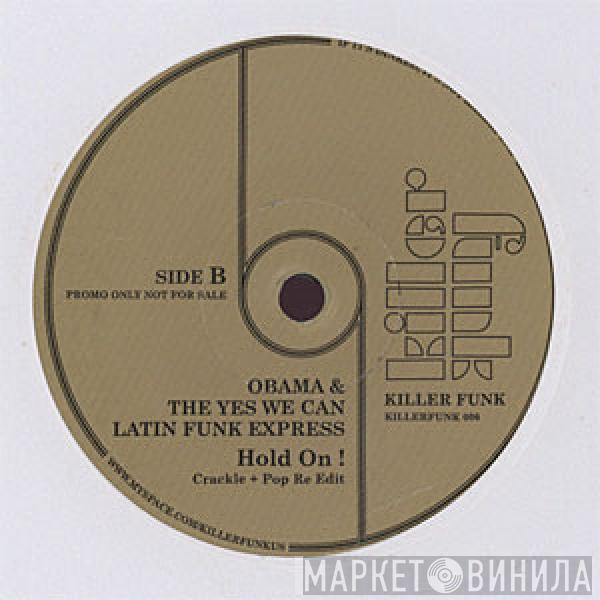 Stevie Wonder, Barack Obama, The Yes We Can Can Latin Funk Express - Super Stitch On ! / Hold On !