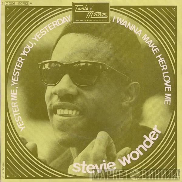  Stevie Wonder  - Yester Me, Yester You, Yesterday / I Wanna Make Her Love Me