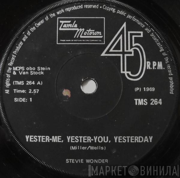  Stevie Wonder  - Yester-Me, Yester-You, Yesterday / I'd Be A Fool Right Now