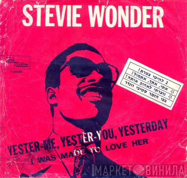  Stevie Wonder  - Yester-Me Yester-You Yester-Day / I Was Made To Love Her