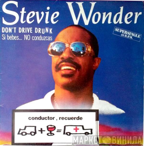  Stevie Wonder  - Don't Drive Drunk (Si Bebes...NO Conduzcas)