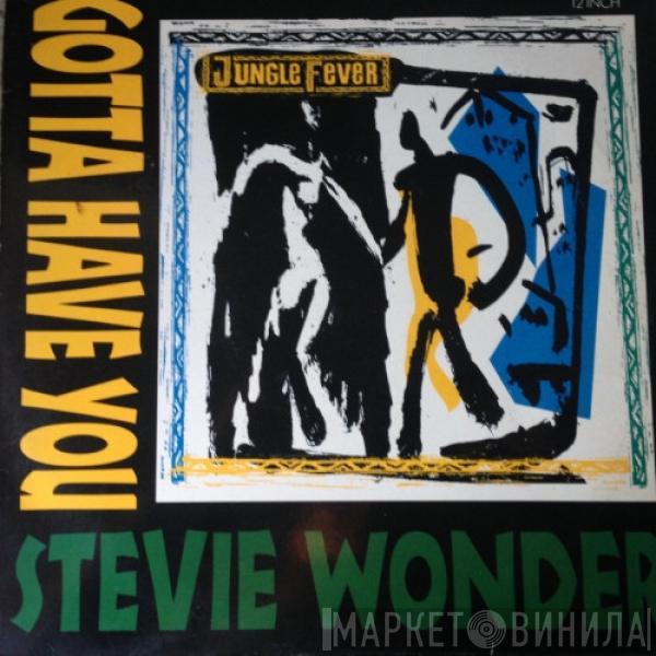  Stevie Wonder  - Gotta Have You