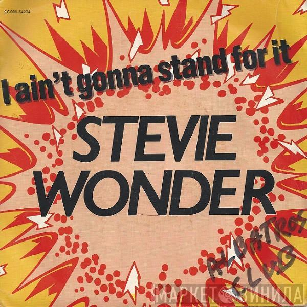  Stevie Wonder  - I Ain't Gonna Stand For It