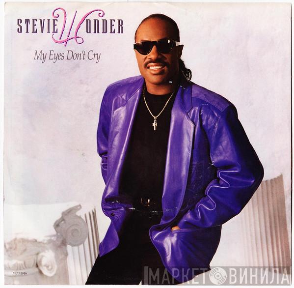  Stevie Wonder  - My Eyes Don't Cry