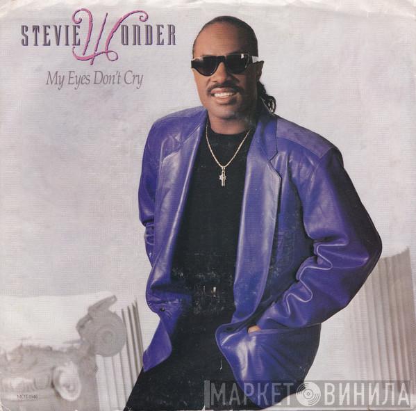  Stevie Wonder  - My Eyes Don't Cry