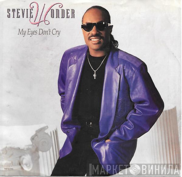  Stevie Wonder  - My Eyes Don't Cry