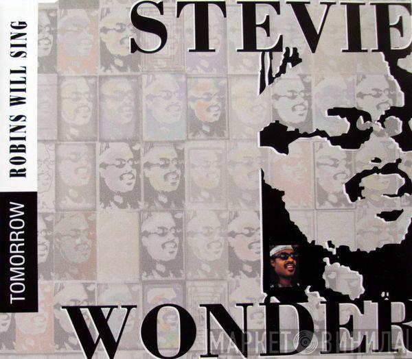Stevie Wonder - Tomorrow Robins Will Sing