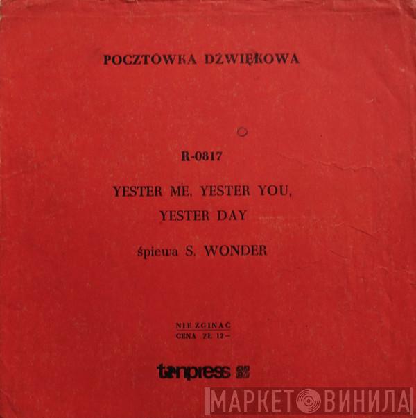  Stevie Wonder  - Yester Me, Yester You, Yester Day