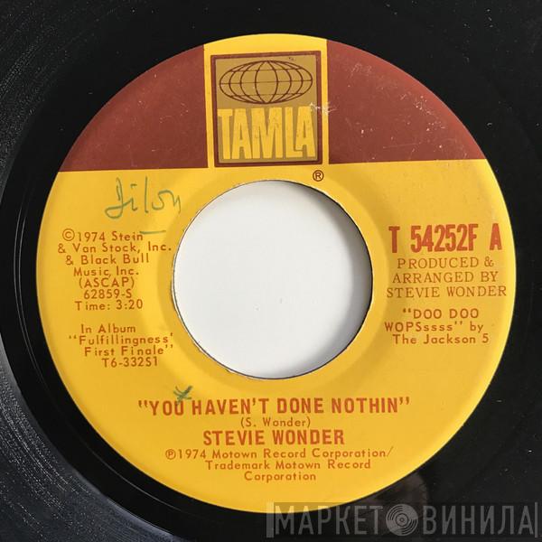 Stevie Wonder - You Haven't Done Nothing