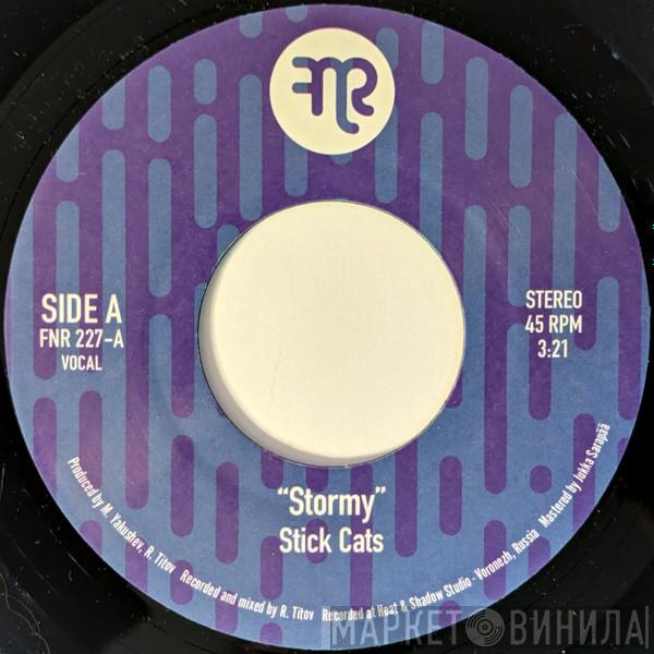 Stick Cats - Stormy