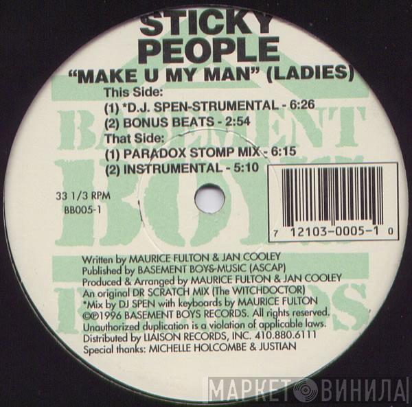 Sticky People - Make U My Man (Ladies)