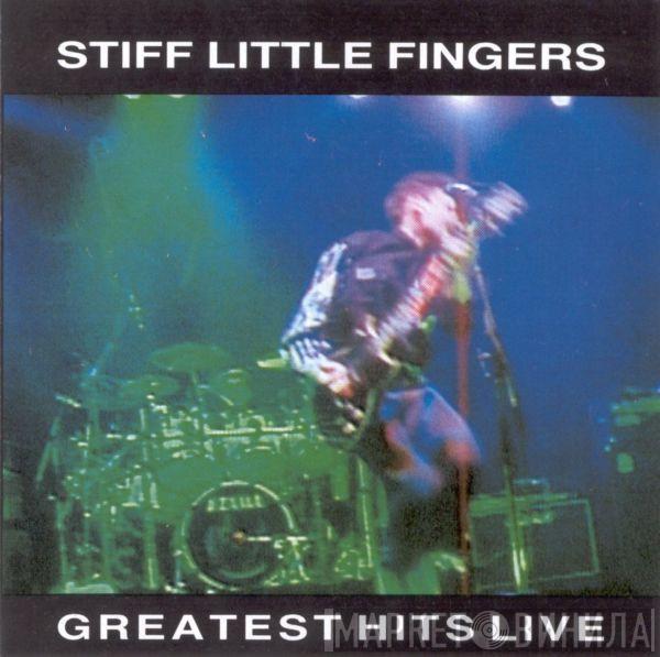 Stiff Little Fingers - Greatest Hits Live