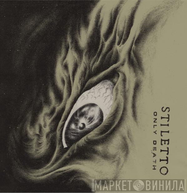 Stiletto  - Only Death