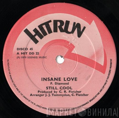 Still Cool, Still Cool Band - Insane Love