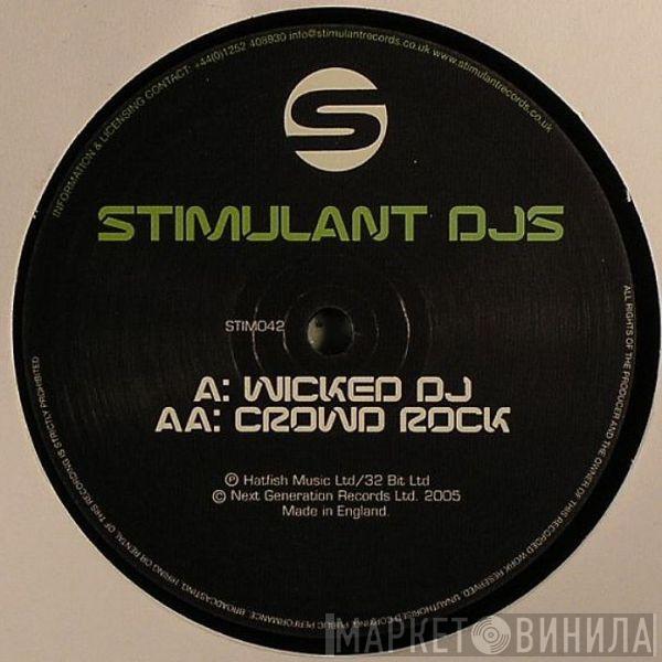 Stimulant DJs - Wicked DJ / Crowd Rock