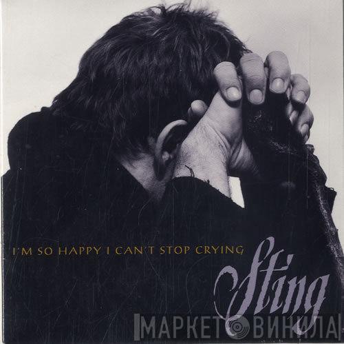  Sting  - I'm So Happy I Can't Stop Crying