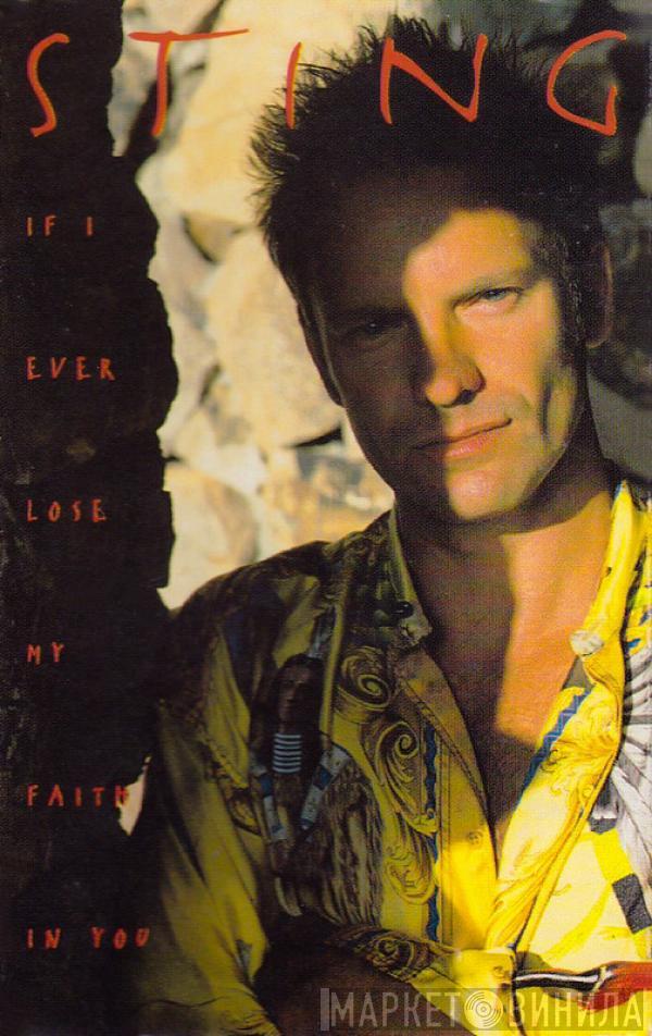  Sting  - If I Ever Lose My Faith In You