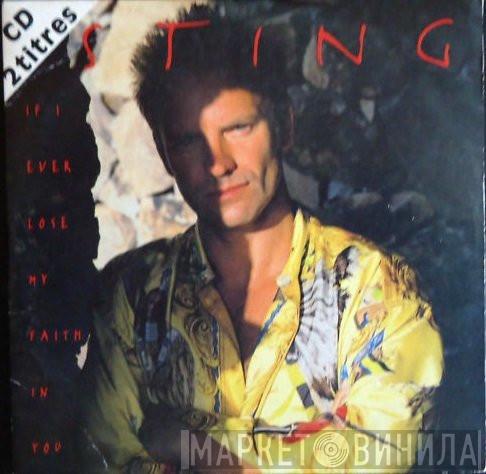  Sting  - If I Ever Lose My Faith In You