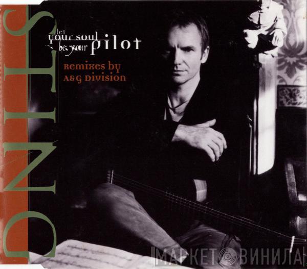  Sting  - Let Your Soul Be Your Pilot (Remixes By A&G Division)