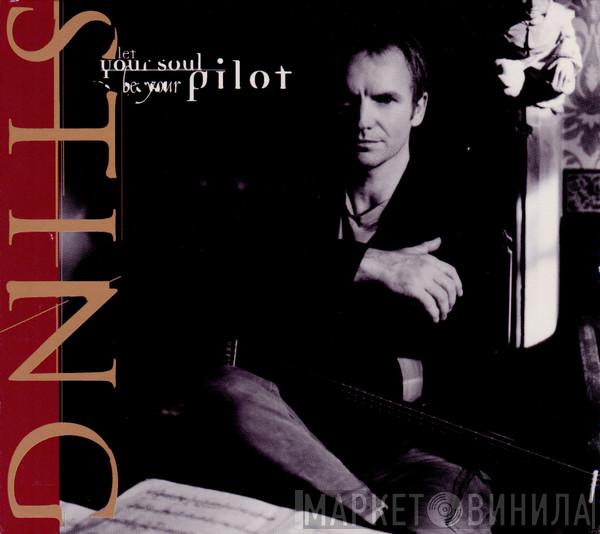  Sting  - Let Your Soul Be Your Pilot