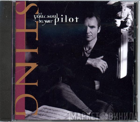  Sting  - Let Your Soul Be Your Pilot