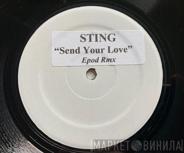  Sting  - Send Your Love (Epod Rmx)