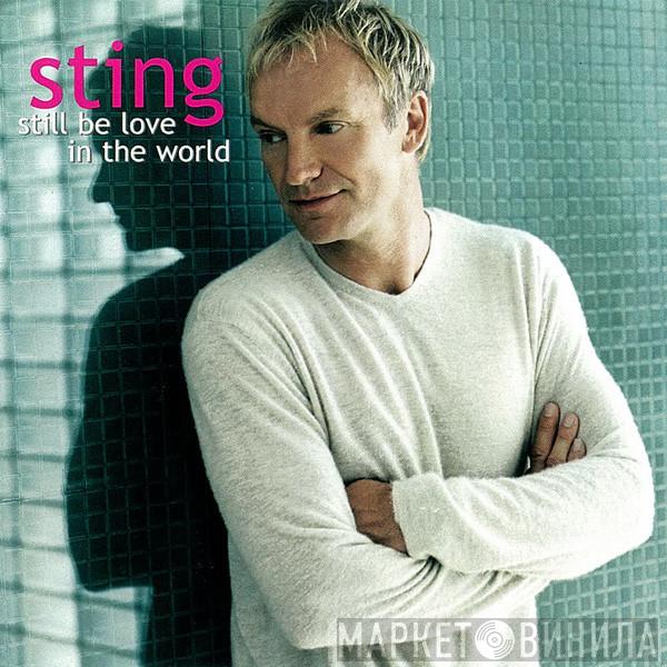  Sting  - Still Be Love In The World