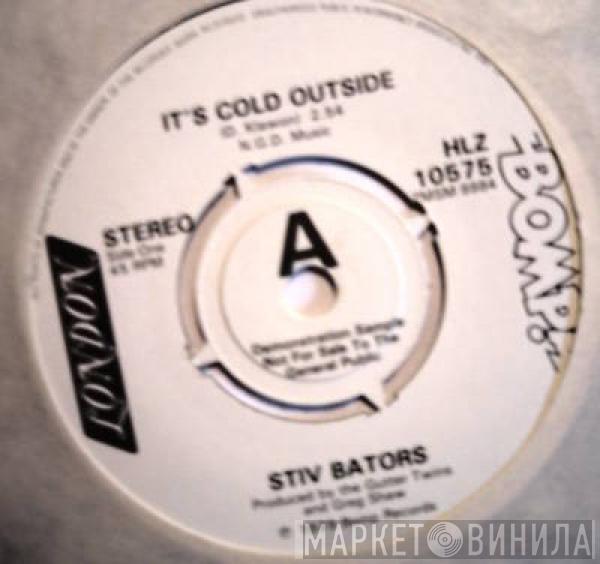  Stiv Bators  - It's Cold Outside