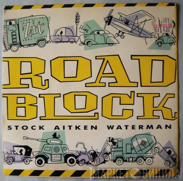  Stock, Aitken & Waterman  - Roadblock