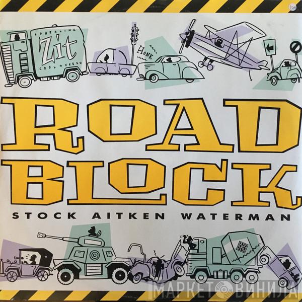  Stock, Aitken & Waterman  - Roadblock
