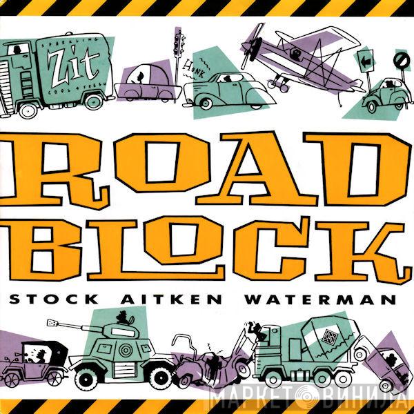  Stock, Aitken & Waterman  - Roadblock