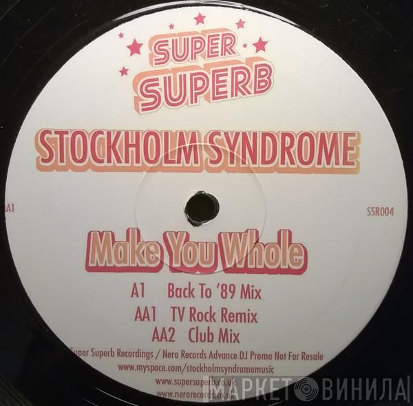 Stockholm Syndrome - Make You Whole