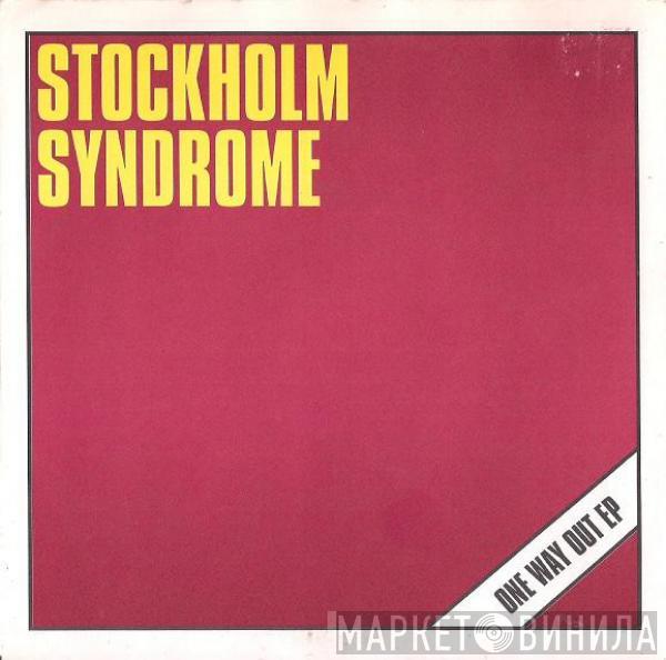 Stockholm Syndrome  - One Way Out EP