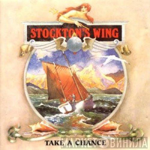 Stockton's Wing - Take A Chance