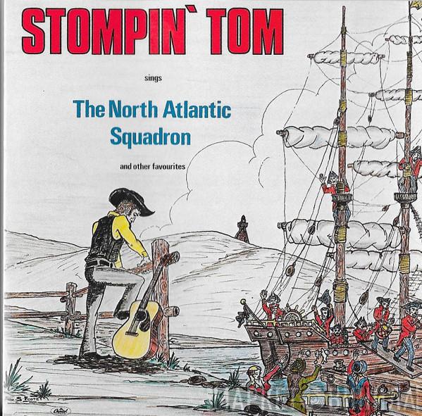 Stompin' Tom Connors - Stompin' Tom Sings The North Atlantic Squadron And Other Favourites
