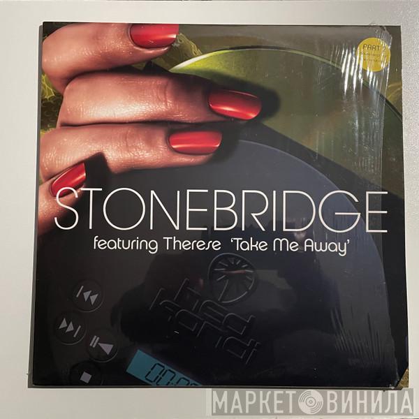  StoneBridge  - Take Me Away (Part 2)