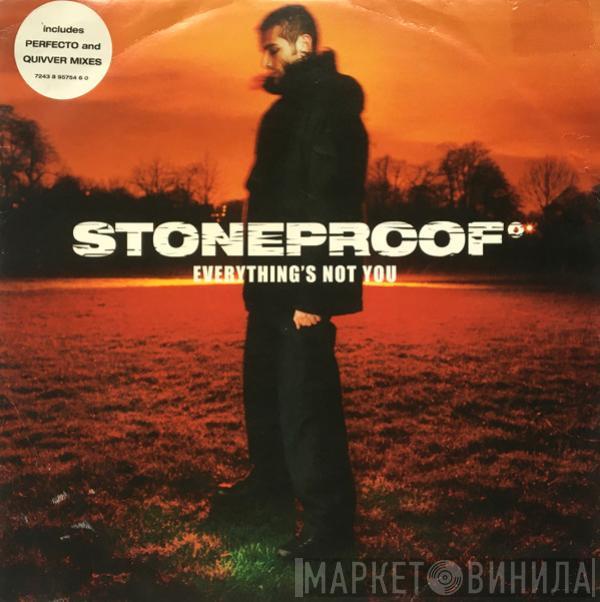 Stoneproof - Everything's Not You