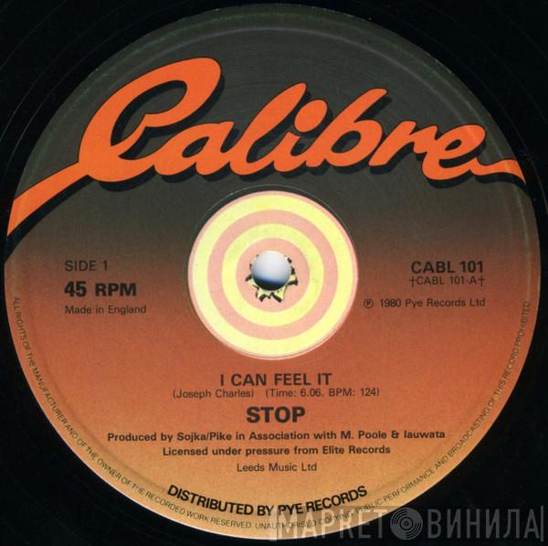 Stop  - I Can Feel It