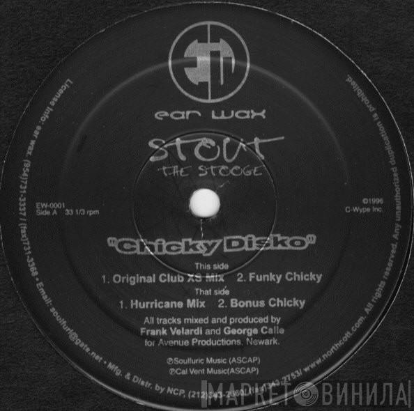 Stout The Stooge - Chicky Disko
