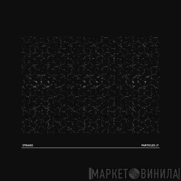 Strago - Particles LP